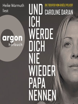 cover image of Und ich werde dich nie wieder Papa nennen (Ungekürzte Lesung)